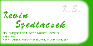 kevin szedlacsek business card